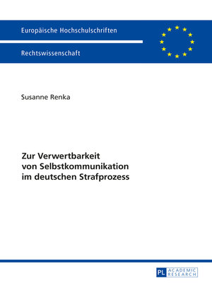 cover image of Zur Verwertbarkeit von Selbstkommunikation im deutschen Strafprozess